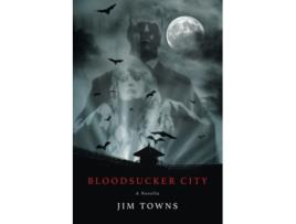 Livro Bloodsucker City de Jim Towns (Inglês)