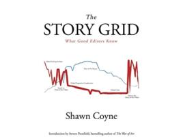 Livro The Story Grid What Good Editors Know de Shawn Coyne (Inglês)