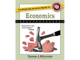 Livro Politically Incorrect Guide to Economics de Thomas J Dilorenzo (Inglês)