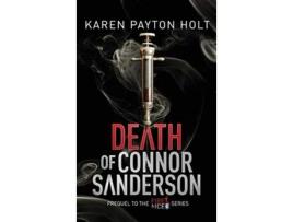 Livro Death of Connor Sanderson Prequel to the Fire Ice Series Prequel Fire Ice de Karen Payton Holt (Inglês)