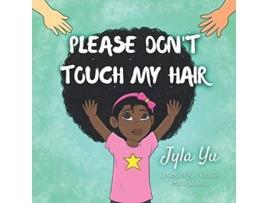 Livro Please Dont Touch My Hair de Jyla Yu Chidubem Stanley Mbamalu (Inglês)