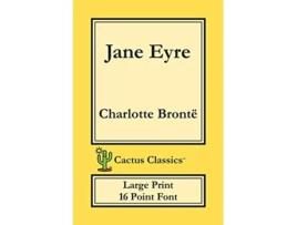 Livro Jane Eyre Cactus Classics Large Print 16 Point Font Large Text Large Type Currer Bell de Charlotte Brontë Marc Cactus (Inglês)