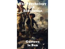 Livro The Psychology of Revolution de Gustave Lebon (Inglês)