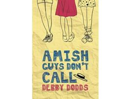 Livro Amish Guys Dont Call de Debby Dodds (Inglês)