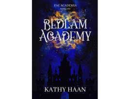 Livro Bedlam Academy A Why Choose Fae Academy Romance de Kathy Haan (Inglês)