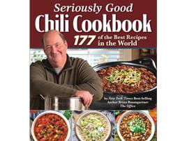 Livro Seriously Good Chili Cookbook de Brian Baumgartner (Inglês)