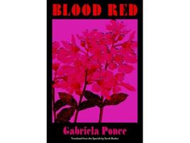 Livro Blood Red de Gabriela Ponce (Inglês)