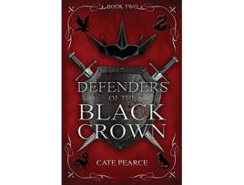 Livro Defenders of the Black Crown de Cate Pearce (Inglês)