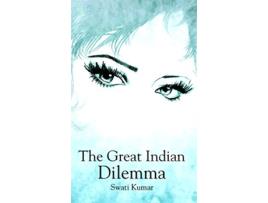 Libro Great Indian Dilemma de Swati Kumar (Inglés)