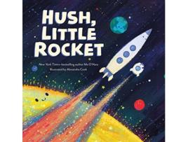 Livro Hush, Little Rocket de Mo O'Hara (Inglês - Capa Dura)