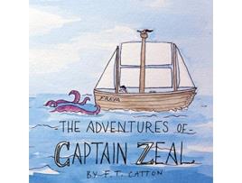 Livro Adventures of Captain Zeal de F T Catton (Inglês)