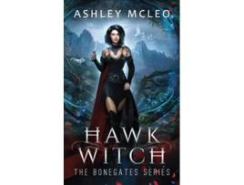 Livro Hawk Witch A Dark Faerie Series The Bonegates Series de Ashley Mcleo (Inglês)