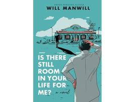 Livro Is There Still Room In Your Life For Me de Will Manwill (Inglês)