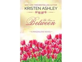 Livro The Time in Between Magdalene de Kristen Ashley (Inglês)