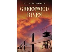 Livro Greenwood Riven de V L PurvisSmith (Inglês)