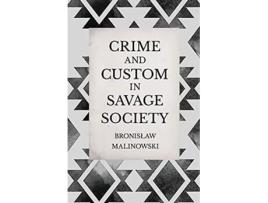 Livro Crime and Custom in Savage Society An Anthropological Study of Savagery de Bronislaw Malinowski (Inglês)