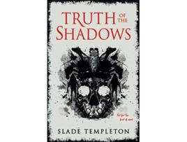 Livro Truth of the Shadows de Slade Templeton (Inglês)