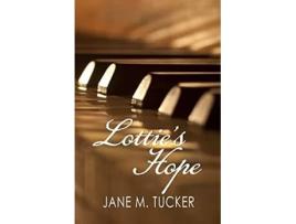 Livro Lotties Hope Lottie Braun de Jane M Tucker (Inglês)