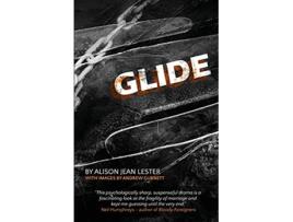 Livro Glide de Alison Jean Lester (Inglês)