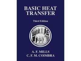 Livro Basic Heat Transfer de Anthony F Mills Carlos F M Coimbra (Inglês)