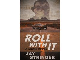 Livro Roll With It A Crime Novel de Jay Stringer (Inglês)