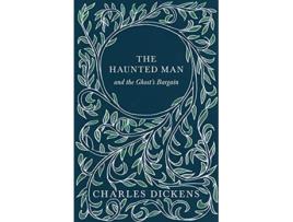 Livro The Haunted Man and the Ghosts Bargain de Charles Dickens (Inglês)