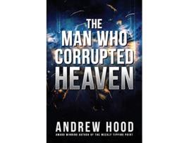 Livro The Man Who Corrupted Heaven de Andrew Hood (Inglês)