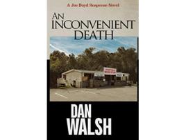 Livro An Inconvenient Death Joe Boyd Suspense Series de Dan Walsh (Inglês)