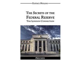 Livro The Secrets of the Federal Reserve de Eustace Clarence Mullins (Inglês)