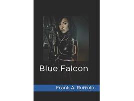 Livro Blue Falcon de Frank A Ruffolo (Inglês)