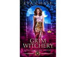 Livro Royals of Villain Academy 7 Grim Witchery de Eva Chase (Inglês)