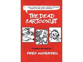 Livro The Dead Cartoonist A Comics Mystery de Fred Andersen (Inglês)