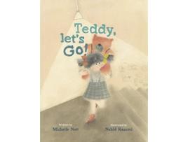 Livro Teddy Lets Go! de Michelle Nott (Inglês - Capa Dura)