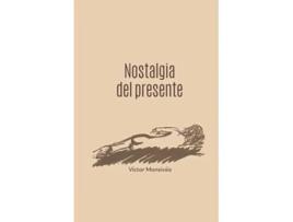 Livro Nostalgia del presente Spanish Edition de Víctor Monsiváis (Espanhol)