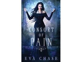 Livro Consort of Pain A Paranormal Reverse Harem Novel The Witchs Consorts de Eva Chase (Inglês)