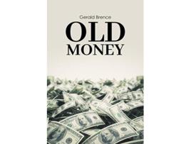 Livro Old Money de Gerald Brence (Inglês)