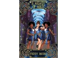 Livro A Melody of Magic Monsters and Magecraft de Teddy Baire (Inglês)