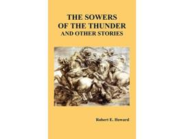 Livro The Sowers of the Thunder and Other Stories de Robert Sir Howard (Inglês)