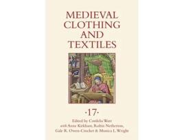 Livro Medieval Clothing and Textiles 17 de Cordelia Warr e Monica Wright (Inglês - Capa Dura)