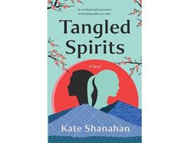 Livro Tangled Spirits A Novel de Kate Shanahan (Inglês)