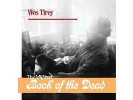 Wes Tirey The Midwest Book Of The Dead 2Lp Vinil