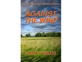 Livro Against the Wind de Scott Fields (Inglês)