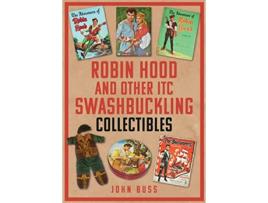Livro Robin Hood and Other ITC Swashbuckling Collectibles de John Buss (Inglês)