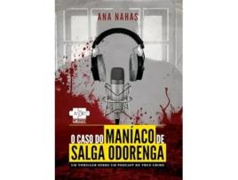 Livro O Caso Do Maníaco De Salga Odorenga de Ana Nahas (Português)