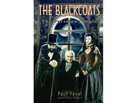 Livro The Black Coats The Parisian Jungle de Paul Feval (Inglês)