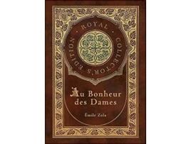Livro Au Bonheur des Dames The Ladies Paradise Royal Collectors Edition Case Laminate Hardcover with Jacket de Émile Zola (Inglês)