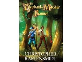Livro The Elephant and Macaw Banner de Christopher Kastensmidt (Inglês)