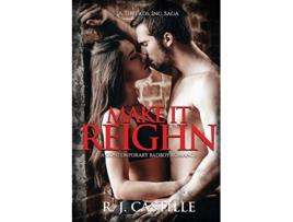 Livro Make it Reighn 1 Threads Inc Saga de R J Castille (Inglês)