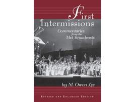 Livro First Intermissions Commentaries from the Met Limelight de M Owen Lee (Inglês)