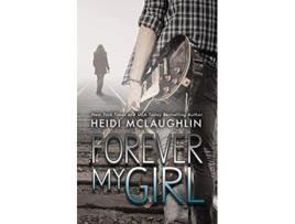Livro Forever My Girl Beaumont de Heidi McLaughlin (Inglês)